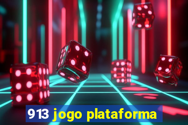 913 jogo plataforma